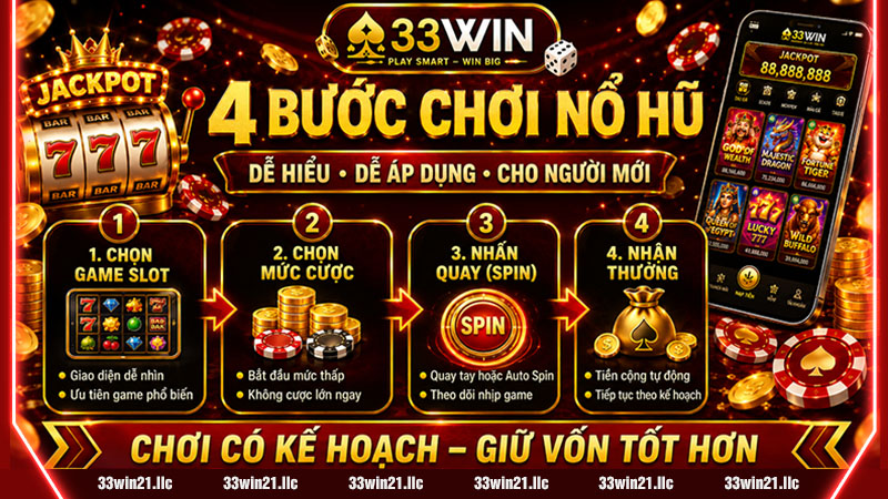 4 bước chơi nổ hũ 33win cho người mới