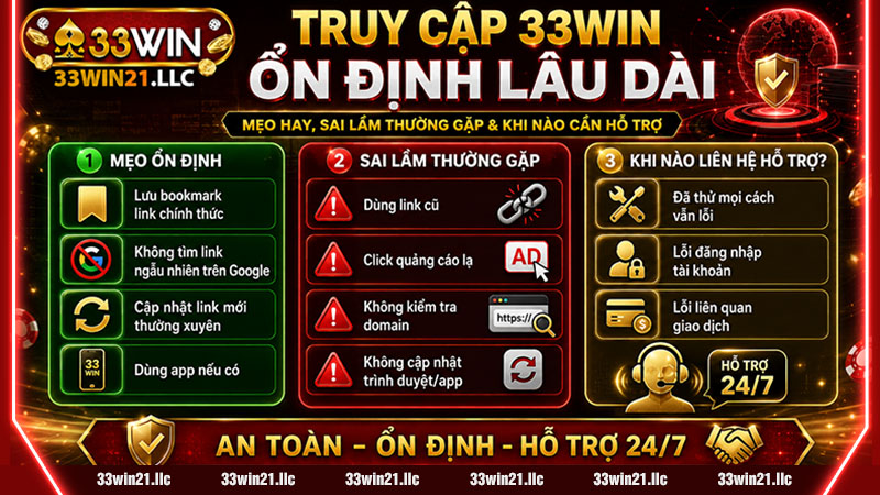 Cách truy cập ổn định lâu dài khi 33win bị chặn