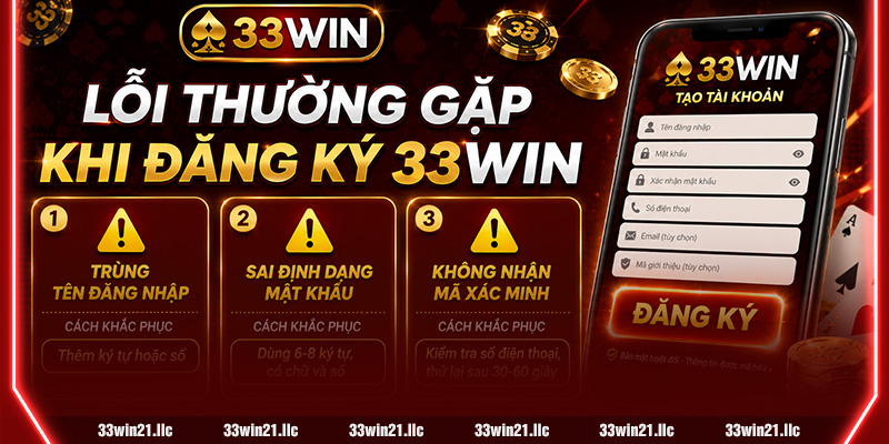 Lỗi thường gặp khi đăng ký 33win