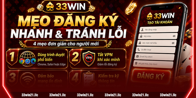 Mẹo giúp đăng ký 33win nhanh và tránh lỗi